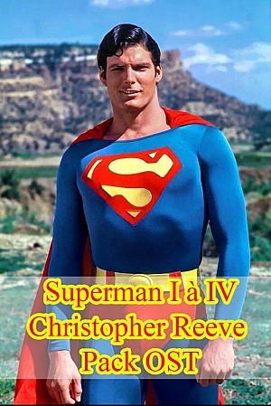 Superman I à IV [Christopher Reeve]- Pack OST (1978-1988)
