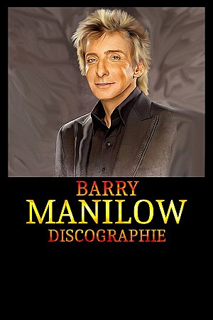 Barry Manilow - Discographie