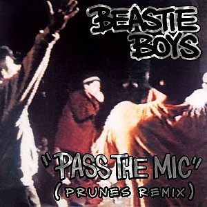 Beastie Boys - Pass The Mic (Prunes Remix)