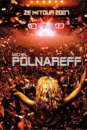 Michel Polnareff - Ze (re) Tour 2007
