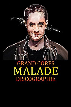 Grand Corps Malade - Discographie