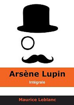 Collection Arsène Lupin - Maurice Leblanc