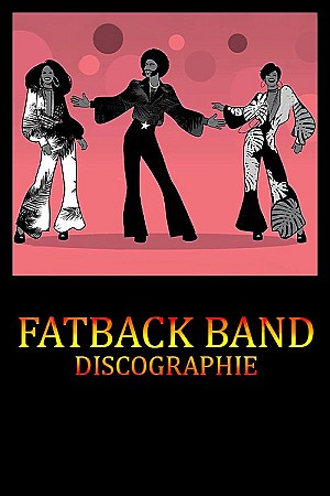 Fatback Band - Discographie