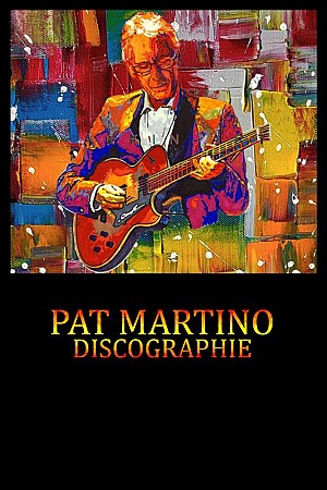 Pat Martino - Discographie