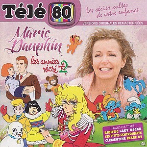 Télé 80 - Marie Dauphin : Les années Récré A2