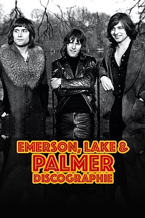Emerson, Lake &amp; Palmer - Discographie