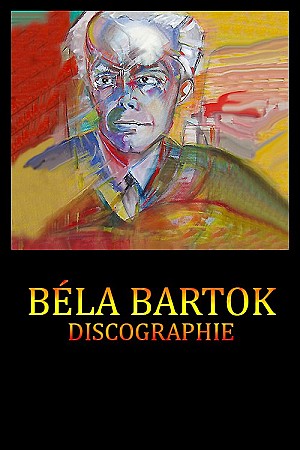 Bela Bartok - Discographie