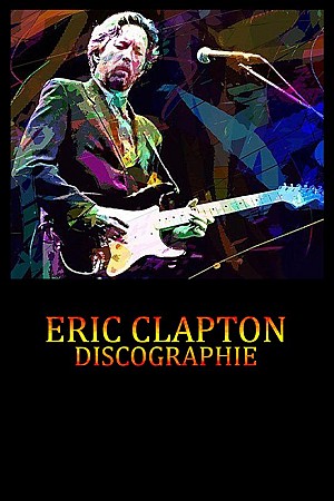 Eric Clapton - Discographie