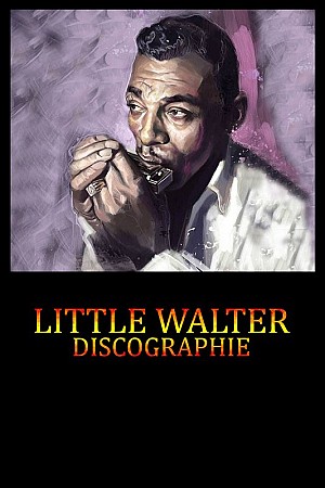Little Walter - Discographie