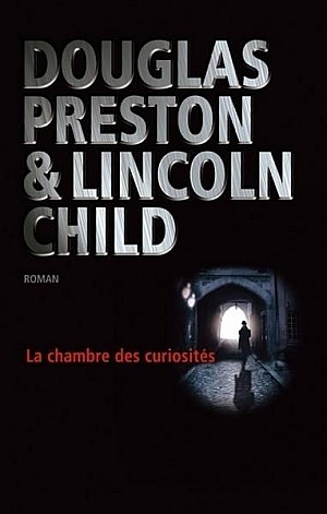 La chambre des curiosités - Douglas Preston et Lincoln Child