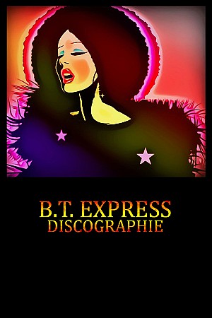 B.T. Express - Discographie
