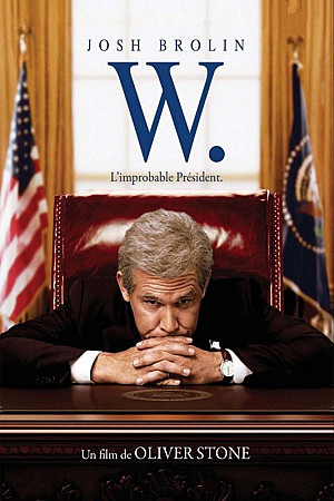 W. : L'improbable Président