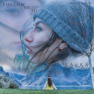 Follow Me to Alaska