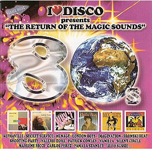 I Love Disco 80\'s- The Return Of The Magic Sounds Vol.3