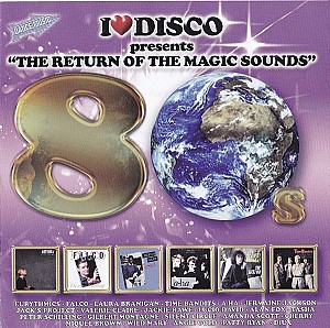 I Love Disco 80\'s- The Return Of The Magic Sounds Vol.7