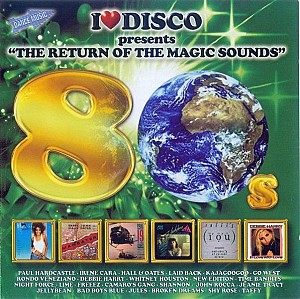 I Love Disco 80's- The Return Of The Magic Sounds Vol.8