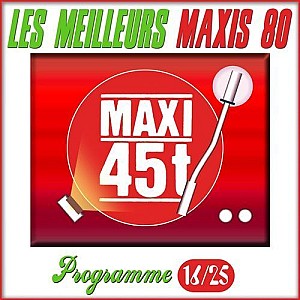 Maxis 80, Programme 16/25 (Les meilleurs maxi 45T des années 80)