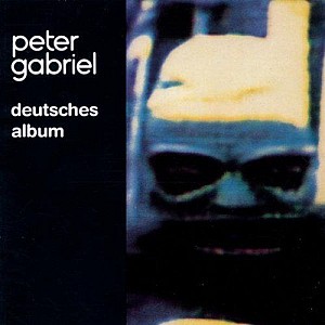 Peter Gabriel – Deutsches Album (Remastered)