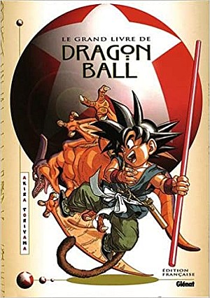 Dragon Ball Le Grand Livre