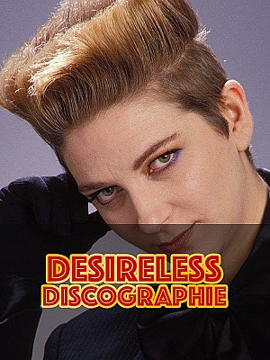 Desireless - Discographie